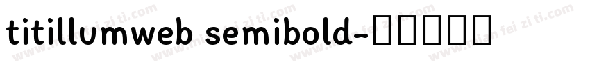 titillumweb semibold字体转换